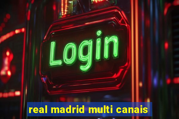 real madrid multi canais